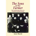 The Sons of the Farmer: The continuing story of a Scottish farming family