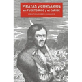Piratas y corsarios en Puerto Rico y el Caribe