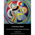 Conscious States (b&w): The AIM Model of Waking, Sleeping, and Dreaming