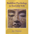 Buddhist Psychology in Everyday Life