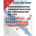 Procedimientos Administrativos de Inmigración en los Estados Unidos de Norteamérica