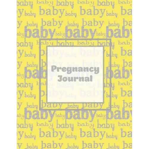 Pregnancy Journal: First Time New Mom Diary, Pregnant & Expecting Record Book, Baby Shower Keepsake Gift, Bump Thoughts & Memories, With Prompts