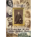 It Is Well With My Soul: Horatio Spafford's Story