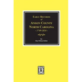Early Records of Anson County, North Carolina 1749-1834