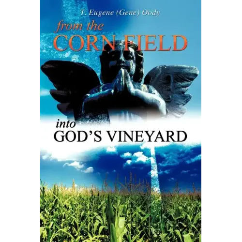 From the Corn Field Into God's Vineyard