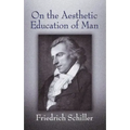 On the Aesthetic Education of Man