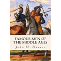 Famous Men of the Middle Ages