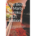 The Best of Marty Nemko, 2021 Edition: The 26 best of his 4,000 articles on improving your work and personal life