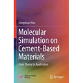 Molecular Simulation on Cement-Based Materials: From Theory to Application