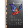 Why Ghosts Appear