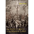 The Death of Death in the Death of Christ