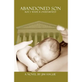 Abandoned Son: Roe vs Wade is Overturned!