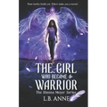 The Girl Who Became A Warrior