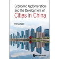 Economic Agglomeration and the Development of Cities in China