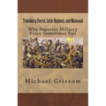 Teutoburg Forest, Little Bighorn, and Maiwand: Why Superior Military Forces Sometimes Fail