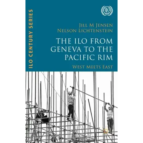 The ILO from Geneva to the Pacific Rim: West Meets East