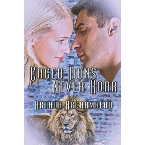 Caged Lions Never Roar
