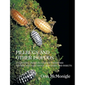 Pillbugs and Other Isopods: Cultivating Vivarium Clean-Up Crews and Feeders for Dart Frogs, Arachnids, and Insects