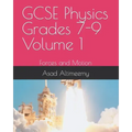 GCSE Physics Grades 7-9 Volume 1: Forces and Motion