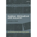 Haggai, Zechariah, and Malachi: An Introduction and Study Guide: Return and Restoration