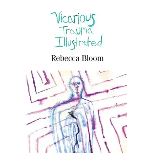 Vicarious Trauma Illustrated