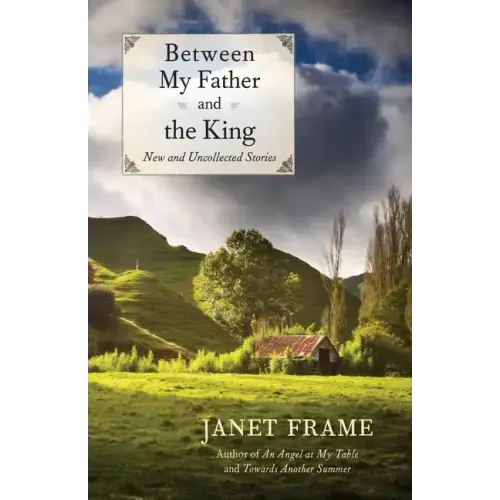 Between My Father and the King: New and Uncollected Stories