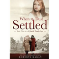 When The Dust Settled: Book Three in a Jewish Family Saga