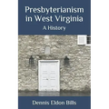 Presbyterianism in West Virginia: A History