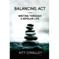 Balancing Act - Writing Through a Bipolar Life