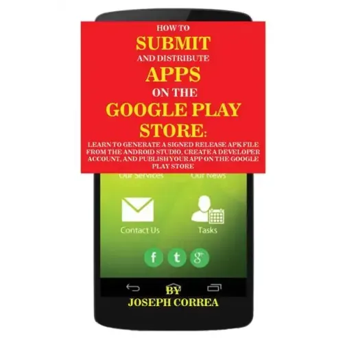 How To Submit And Distribute Apps On The Google Play Store: Learn to generate a signed release APK file from the Android Studio, create a developer ac