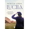 Lucila (Spanish Edition) Una Novela Sobre La Vida de Gabriela Mistral