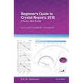 Beginner's Guide to Crystal Reports 2016: A Quick Start Guide
