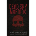 Dead Sky Morning