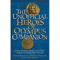 Unofficial Heroes of Olympus Companion: Gods, Monsters, Myths and What's in Store for Jason, Piper and Leo