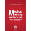 Medios, masas y audiencias: lecturas sobre teoría social de la comunicación