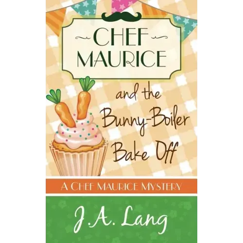 Chef Maurice and the Bunny-Boiler Bake Off