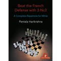 Beat the French Defense with 3.Nc3: A Complete Repertoire for White