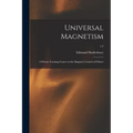 Universal Magnetism; a Private Training Course in the Magnetic Control of Others; v.2