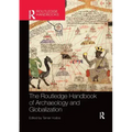 The Routledge Handbook of Archaeology and Globalization