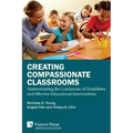 Creating Compassionate Classrooms: Understanding the Continuum of Disabilities and Effective Educational Interventions
