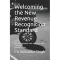 Welcoming the New Revenue Recognition Standard: ASC 606 Revenue from Contracts with Customers Second Edition