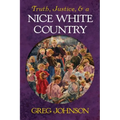 Truth, Justice, and a Nice White Country