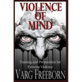 Violence of Mind: Training and Preparation for Extreme Violence