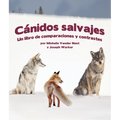 Cánidos Salvajes: Un Libro de Comparaciones Y Contraste