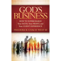 God's Business: How to Supercharge Your Faith, Your Profit, and Your Client Experience