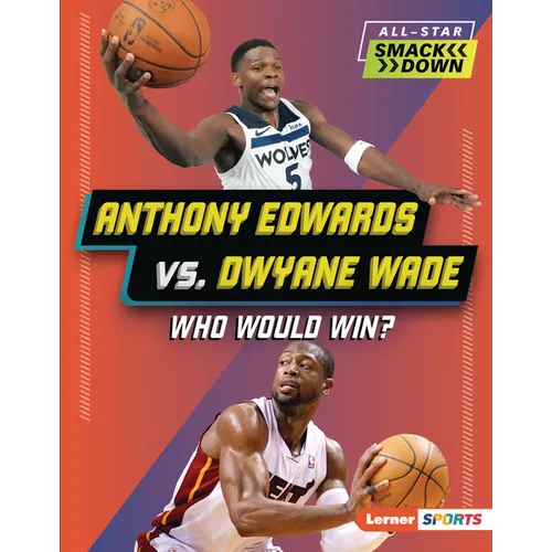 Anthony Edwards vs. Dwyane Wade: Who Would Win?