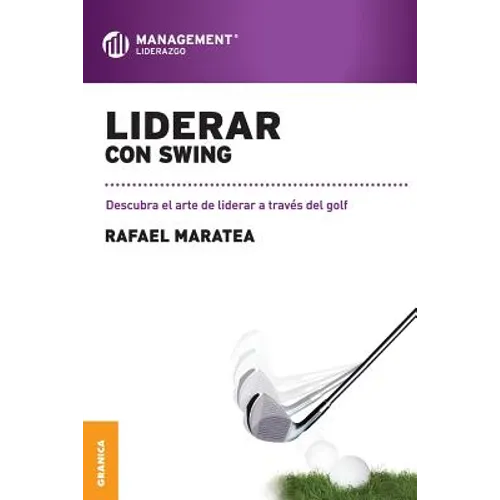 Liderar con swing: Descubra el arte de liderar a través del golf.