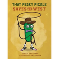 That Pesky Pickle Saves the West