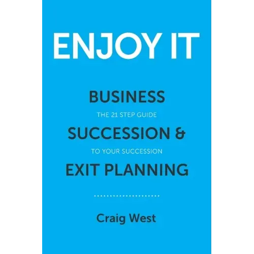 Enjoy It: Business Succession & Exit Planning