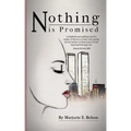 Nothing Is Promised